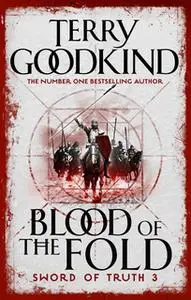 «Blood Of The Fold» by Terry Goodkind