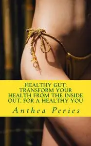 «Healthy Gut» by Anthea Peries