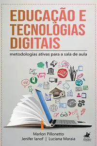 «Educação e tecnologias digitais» by Jenifer Ianof, Luciana Maraia, Marlon Richard Alves Pillonetto