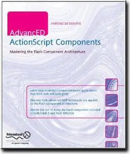 AdvancED ActionScript Components: Mastering the Flash Component Architecture (repost)