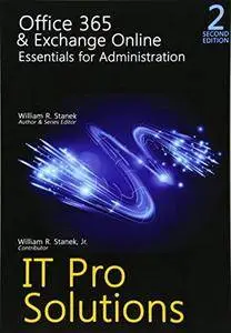 Office 365 & Exchange Online: Essentials for Administration, 2nd Edition (Repost)