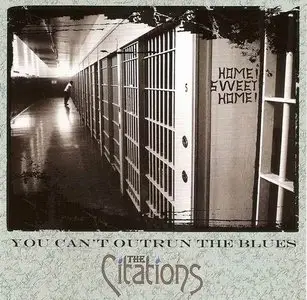 The Citations - You Can't Outrun the Blues (2012)