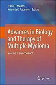 Advances in Biology and Therapy of Multiple Myeloma: Volume 1: Basic Science