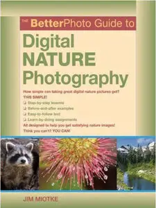The Betterphoto Guide to Digital Nature Photography (repost)