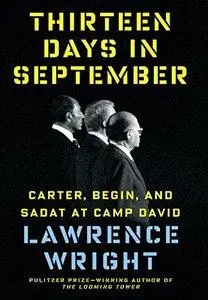 Thirteen Days in September: Carter, Begin, and Sadat at Camp David (repost)