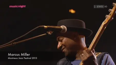 Marcus Miller - Montreux Jazz Festival 2013 [HDTV, 720p] 