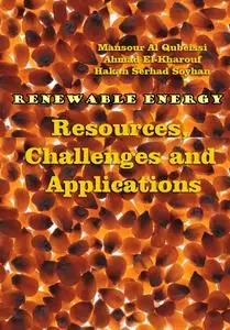 "Renewable Energy: Resources, Challenges and Applications" ed. by Mansour Al Qubeissi, Ahmad El-Kharouf, Hakan Serhad Soyhan