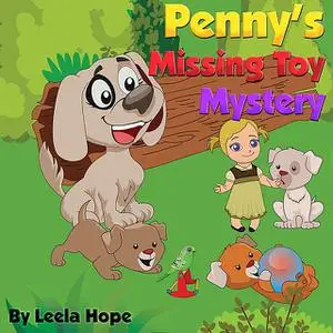 «Penny's Missing Toy Mystery» by Leela Hope