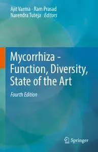 Mycorrhiza - Function, Diversity, State of the Art, Fourth Edition