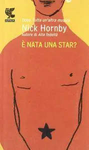 Nick Hornby - È nata una star?