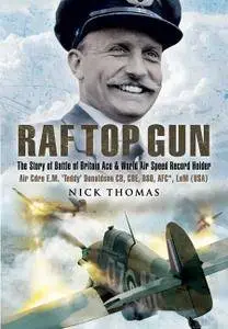 RAF Top Gun: The Story of Battle of Britain Ace and World Air Speed Record Holder