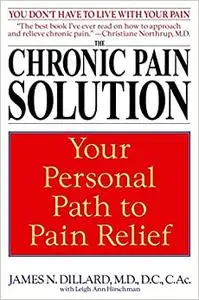 The Chronic Pain Solution: Your Personal Path to Pain Relief