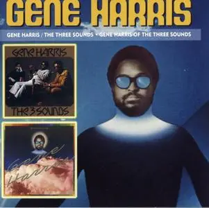 Gene Harris - The Three Sounds (1971) & Gene Harris Of The Three Sounds (1972) [2012, Reissue]