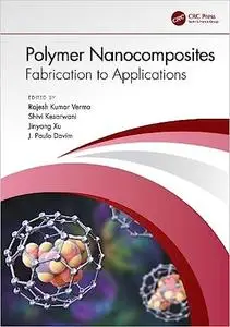 Polymer Nanocomposites: Fabrication to Applications