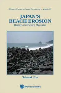 Japan's Beach Erosion: Reality and Future Measures (Advanced Series on Ocean Engineering)(Repost)