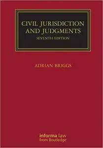 Civil Jurisdiction and Judgments  Ed 7