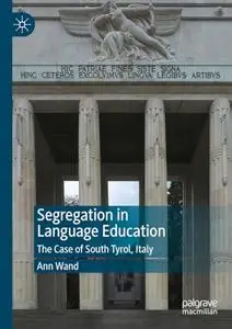 Segregation in Language Education: The Case of South Tyrol, Italy