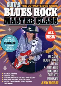 Guitar World - Blues Rock Master Class: The Ultimate DVD Guide!