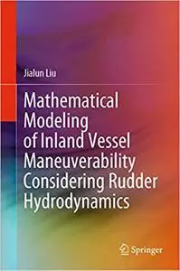 Mathematical Modeling of Inland Vessel Maneuverability Considering Rudder Hydrodynamics