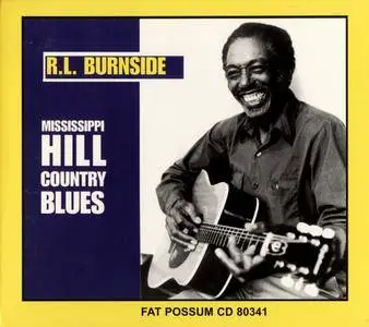 R.L. Burnside - Mississippi Hill Country Blues (2001) {Fat Possum Records 80341-2 rec 1967, 1982}