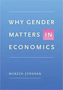 Why Gender Matters in Economics