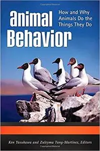 Animal Behavior [3 volumes]: How and Why Animals Do the Things They Do