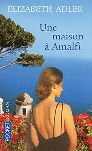 Elizabeth Adler, "Une maison à Amalfi"