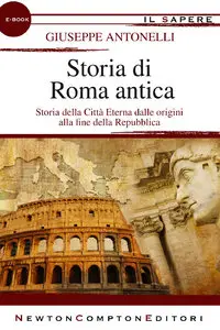 Giuseppe Antonelli - Storia di Roma antica