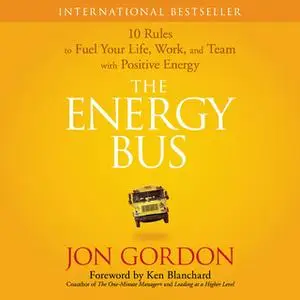 «The Energy Bus» by Jon Gordon