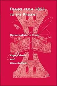 France From 1851 to the Present: Universalism in Crisis (Repost)