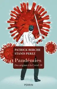 Patrick Berche, "Pandémies : Des origines à la Covid-19"