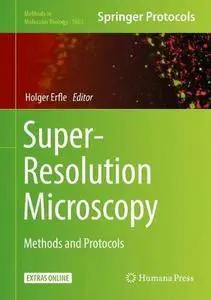 Super-Resolution Microscopy: Methods and Protocols (Methods in Molecular Biology)