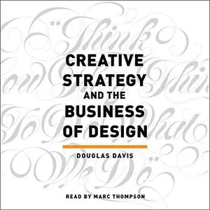 Creative Strategy and the Business of Design [Audiobook]