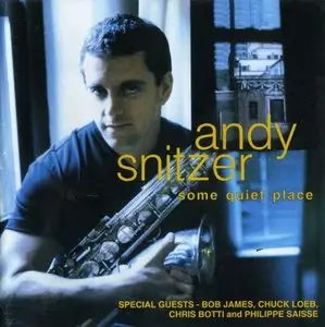 Andy Snitzer - Some Quiet Place (1999)