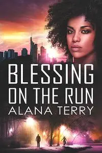 «Blessing on the Run» by Alana Terry