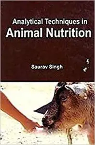 Analytical Techniques In Animal Nutrition