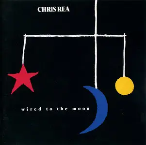 Chris Rea - Wired To The Moon (1984) Reissue 1991
