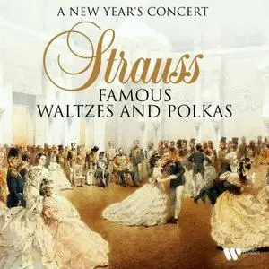 Johann Strauss II - A New Year's Concert - Strauss: Famous Waltzes and Polkas (2023)