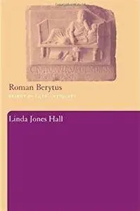 Roman Berytus: Beirut in Late Antiquity [Repost]