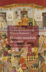 Victor Battaggion, Thierry Sarmant, "Histoire mondiale des cours"
