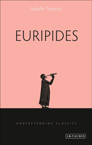 Euripides (Understanding Classics)