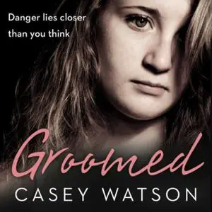 «Groomed» by Casey Watson