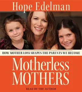 «Motherless Mothers» by Hope Edelman