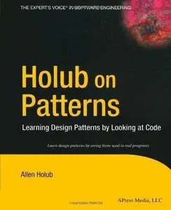 Holub on Patterns: Learning Design Patterns by Looking at Code (Repost)