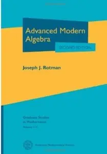 Advanced Modern Algebra (2nd edition)