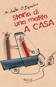 Michele D'Ignazio - Storia di una matita. A casa