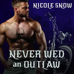 «Never Wed an Outlaw» by Nicole Snow