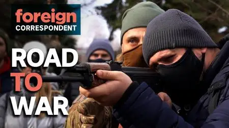 ABC - Foreign Correspondent: The Road to War (2022)