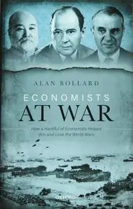 Economists at War: How a Handful of Economists Helped Win and Lose the World Wars [Repost]