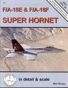 F/A-18E & F/A-18F Super Hornet in detail & scale (D&S Vol. 69) (Repost)